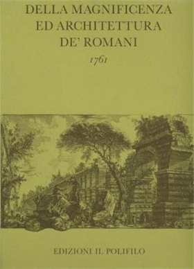 9788870504125-Della Magnificenza ed architettura de' Romani. 1761.